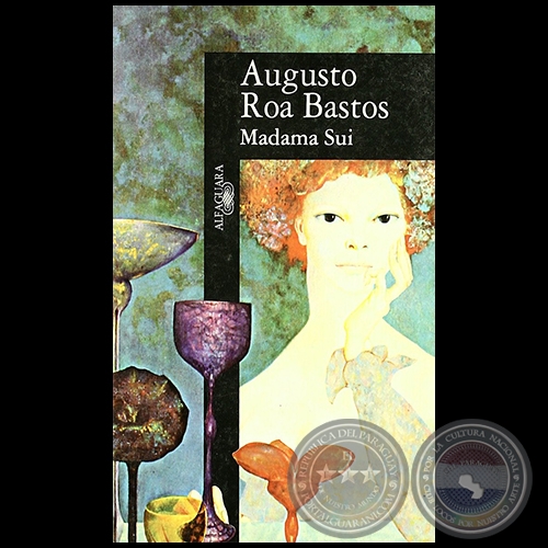 MADAMA SUI - Segunda Edición - Autor: AUGUSTO ROA BASTOS - Año 1996